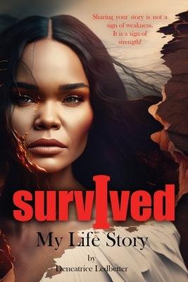 I Survived: My Life Story - Paperback | Diverse Reads