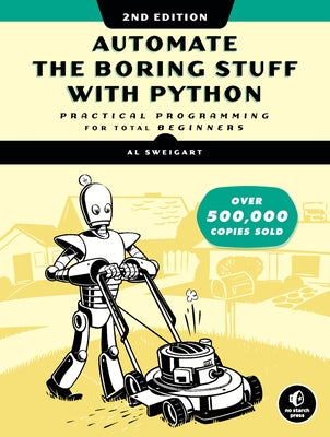 Automate the Boring Stuff with Python, 2nd Edition: Practical Programming for Total Beginners - Paperback | Diverse Reads