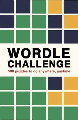 Wordle Challenge: 500 Puzzles to Do Anywhere, Anytime - Paperback | Diverse Reads