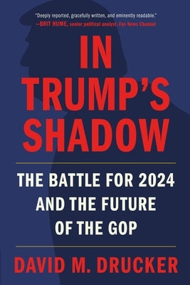 In Trump's Shadow: The Battle for 2024 and the Future of the GOP - Paperback | Diverse Reads