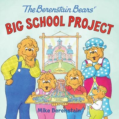 The Berenstain Bears' Big School Project - Paperback | Diverse Reads