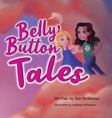 Belly Button Tales - Hardcover | Diverse Reads