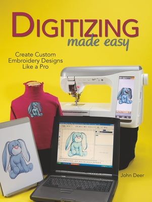 Digitizing Made Easy: Create Custom Embroidery Designs Like a Pro - Paperback | Diverse Reads