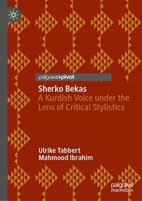 Sherko Bekas: A Kurdish Voice Under the Lens of Critical Stylistics - Hardcover