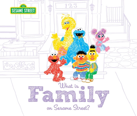 What Is Family on Sesame Street? - Hardcover | Diverse Reads
