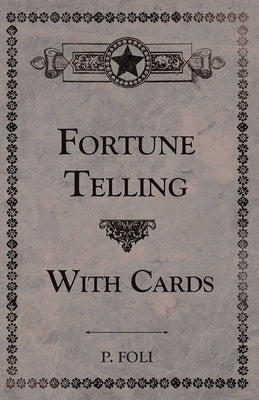 Fortune Telling With Cards - Paperback | Diverse Reads