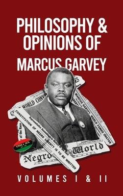Philosophy and Opinions of Marcus Garvey [Volumes I and II in One Volume Hardcover - Hardcover | Diverse Reads