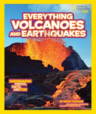 Everything Volcanoes and Earthquakes: Earthshaking photos, facts, and fun! (National Geographic Kids Everything Series) - Paperback | Diverse Reads