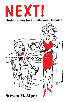 Next! Auditioning for the Musical Theatre - Paperback | Diverse Reads