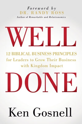 WELL DONE: 12 Biblical Business Principles for Leaders to Grow Their Business with Kingdom Impact - Paperback | Diverse Reads