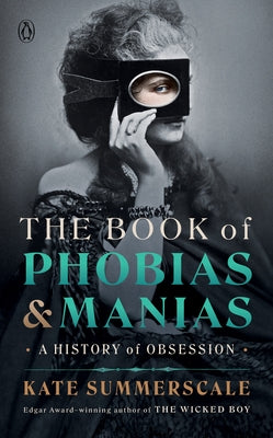 The Book of Phobias and Manias: A History of Obsession - Hardcover | Diverse Reads