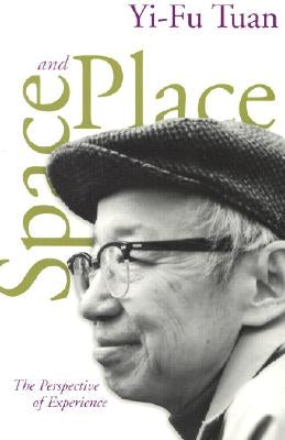 Space And Place: The Perspective of Experience / Edition 1 - Paperback | Diverse Reads