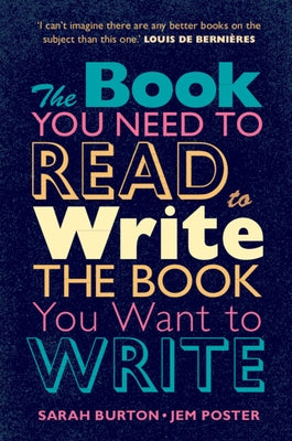 The Book You Need to Read to Write the Book You Want to Write: A Handbook for Fiction Writers - Paperback | Diverse Reads