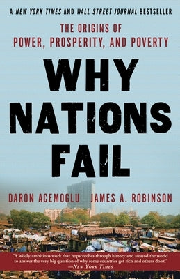 Why Nations Fail: The Origins of Power, Prosperity, and Poverty - Paperback | Diverse Reads