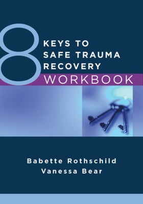 8 Keys to Safe Trauma Recovery Workbook - Paperback | Diverse Reads