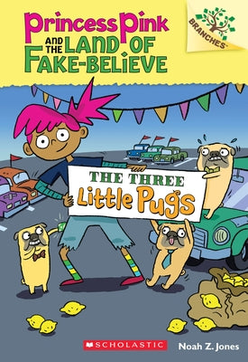 The Three Little Pugs (Princess Pink and the Land of Fake-Believe Series #3) - Paperback | Diverse Reads