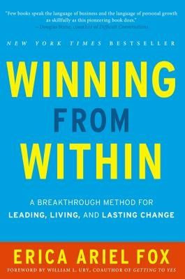 Winning from Within: A Breakthrough Method for Leading, Living, and Lasting Change - Hardcover | Diverse Reads