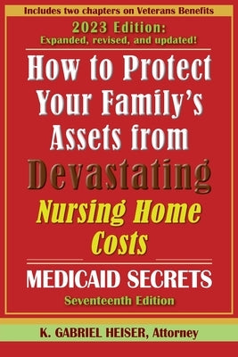 How to Protect Your Family's Assets from Devastating Nursing Home Costs: (17th ed.) - Paperback | Diverse Reads