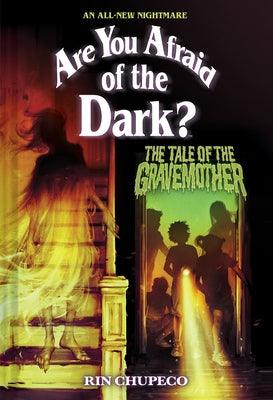 The Tale of the Gravemother (Are You Afraid of the Dark #1) - Hardcover | Diverse Reads