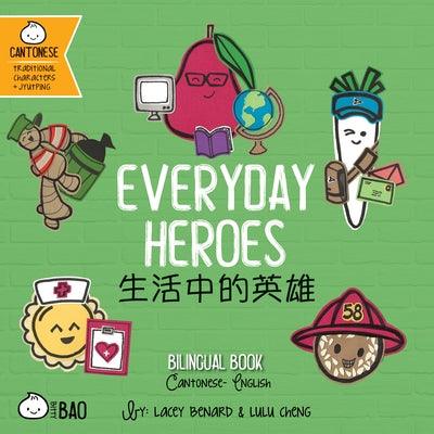 Bitty Bao Everyday Heroes: A Bilingual Book in English and Cantonese with Traditional Characters and Jyutping - Board Book | Diverse Reads