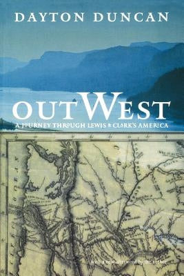 Out West: A Journey through Lewis and Clark's America - Paperback | Diverse Reads