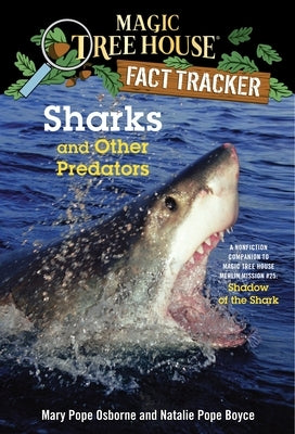 Magic Tree House Fact Tracker #32: Sharks and Other Predators: A Nonfiction Companion to Magic Tree House Merlin Mission Series #25: Shadow of the Shark - Paperback | Diverse Reads