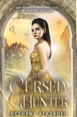 The Cursed Hunter: A Beauty and the Beast Retelling - Hardcover | Diverse Reads