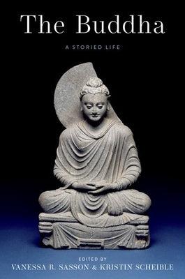 The Buddha: A Storied Life - Paperback | Diverse Reads