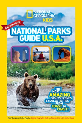 National Geographic Kids National Parks Guide USA Centennial Edition: The Most Amazing Sights, Scenes, and Cool Activities from Coast to Coast! - Paperback | Diverse Reads