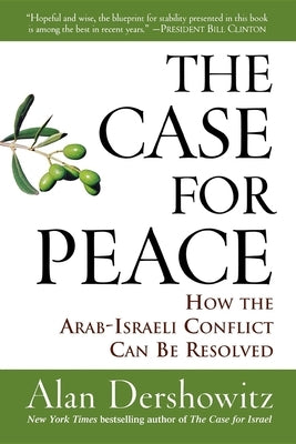 The Case for Peace: How the Arab-Israeli Conflict Can be Resolved / Edition 1 - Paperback | Diverse Reads