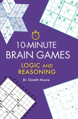 10-Minute Brain Games: Logic and Reasoning - Paperback | Diverse Reads