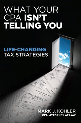 What Your CPA Isn't Telling You: Life-Changing Tax Strategies - Paperback | Diverse Reads