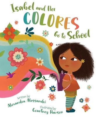 Isabel and Her Colores Go to School - Hardcover