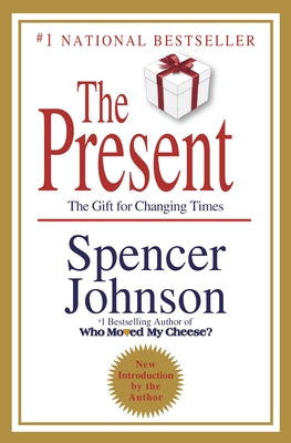 The Present: The Secret to Enjoying Your Work and Life, Now! - Hardcover | Diverse Reads