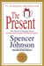 The Present: The Secret to Enjoying Your Work and Life, Now! - Hardcover | Diverse Reads