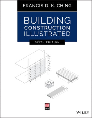 Building Construction Illustrated / Edition 6 - Paperback | Diverse Reads