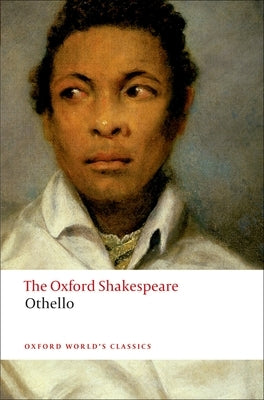 Othello: The Moor of Venice: The Oxford ShakespeareOthello: The Moor of Venice - Paperback | Diverse Reads
