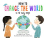 How to Change the World in 12 Easy Steps - Hardcover | Diverse Reads