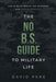 The No B.S. Guide to Military Life: How to build wealth, get promoted, and achieve greatness - Paperback | Diverse Reads