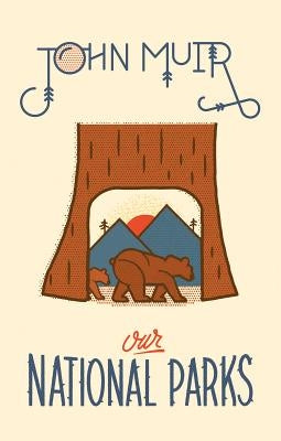 Our National Parks - Hardcover | Diverse Reads