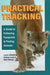 Practical Tracking: A Guide to Following Footprints and Finding Animals - Paperback | Diverse Reads