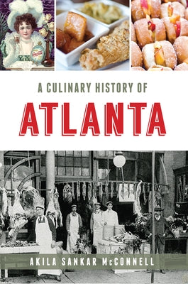 A Culinary History of Atlanta - Paperback | Diverse Reads