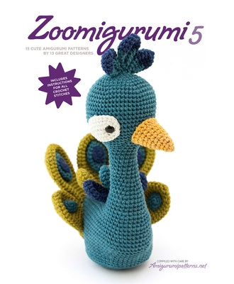 Zoomigurumi 5: 15 cute amigurumi patterns by 12 great designers - Paperback | Diverse Reads