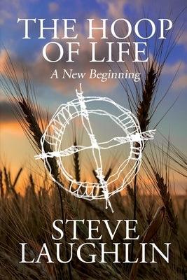 The Hoop of Life: A New Beginning - Paperback | Diverse Reads