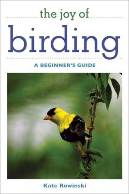 The Joy of Birding: A Beginner's Guide - Paperback | Diverse Reads