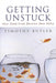 Getting Unstuck: How Dead Ends Become New Paths - Hardcover | Diverse Reads
