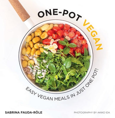 One-Pot Vegan: Easy Vegan Meals in Just One Pot - Paperback | Diverse Reads