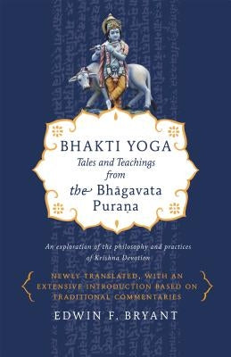 Bhakti Yoga: Tales and Teachings from the Bhagavata Purana - Paperback | Diverse Reads