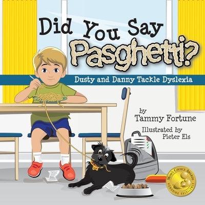 Did You Say Pasghetti? Dusty and Danny Tackle Dyslexia - Paperback | Diverse Reads