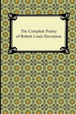 The Complete Poetry of Robert Louis Stevenson - Paperback | Diverse Reads